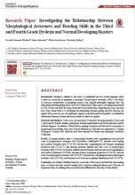 Investigating the Relationship Between Morphological Awareness and Reading Skills in the Third and Fourth Grade Dyslexia and Normal Developing Readers
